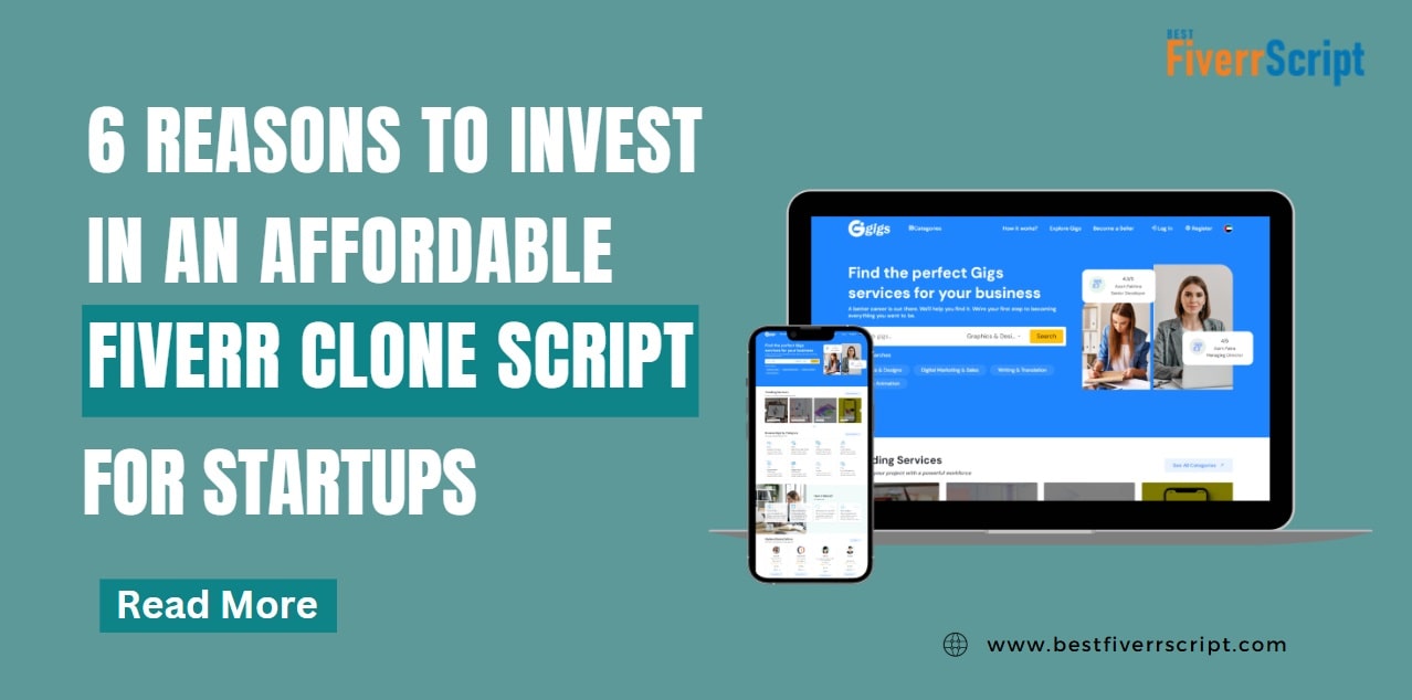 6 Reasons to Invest in a Fiverr Clone Script for Startups